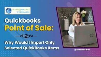 QuickBooks Point of Sale: Why Would I Import Only Selected QuickBooks Items