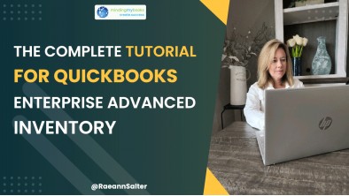 The Complete Tutorial for Quickbooks Enterprise Advanced Inventory