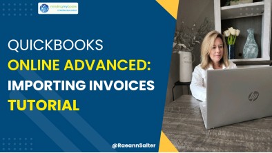 Quickbooks Online Advanced: Importing Invoices Tutorial | QBO Advanced Importing Invoices | QBO Adv