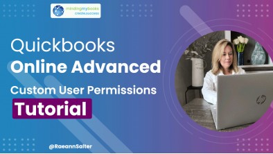 Quickbooks Online Advanced Custom User Permissions Tutorial | QBO Advanced User Permissions Tutorial