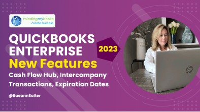 QuickBooks Enterprise 2023 New Features Cash Flow Hub | Intercompany Transactions | Expiration Dates