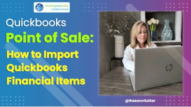 Quickbooks Point of Sale: How to Import Quickbooks Financial Items to Quickbooks Point of Sale