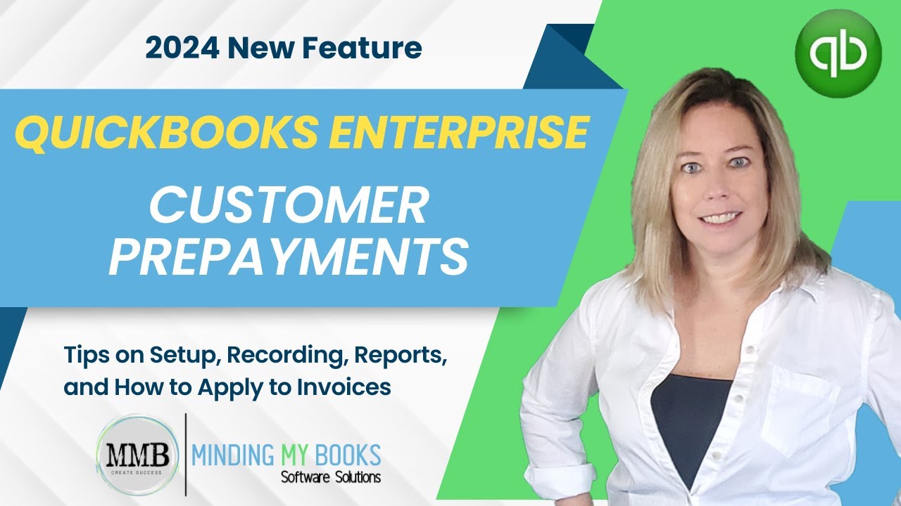 A new feature with QuickBooks Enterprise added in June 2024: Customer Prepayments
