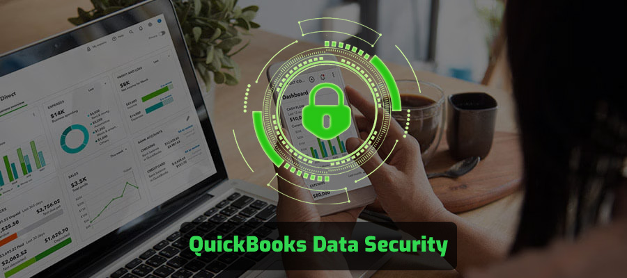 The Importance of Data Security for QuickBooks Desktop Users In the Coming Years