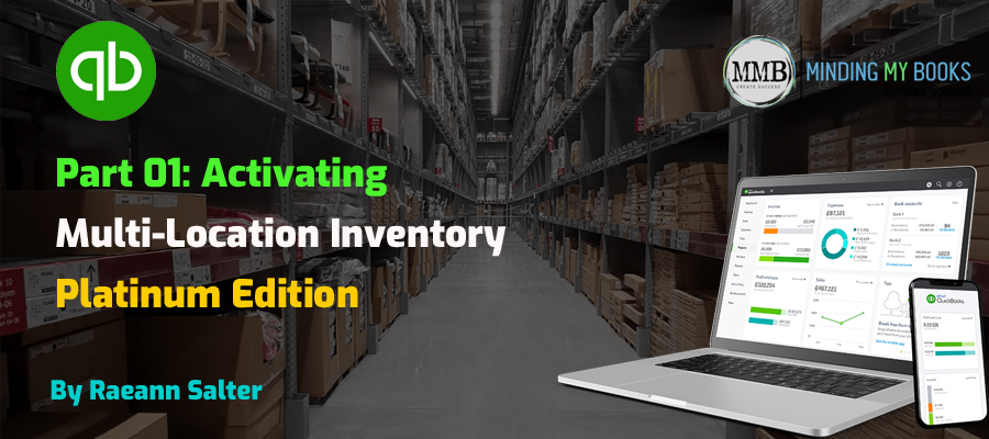 The Step By Step Guide to Set Up Multi-Location Inventory in QuickBooks Enterprise