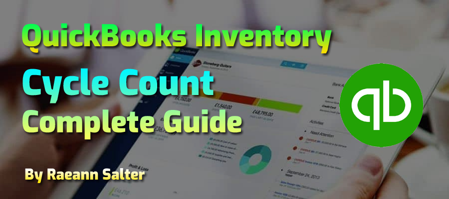 How to Use Cycle Counts to Manage QuickBooks Enterprise Inventory?
